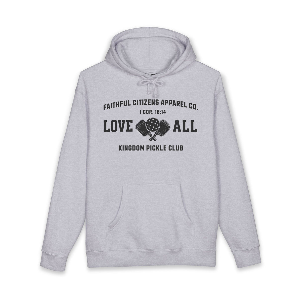 Faithful Citizens Apparel Co Men's Hoodie “Love All” lettering and Pickleball illustration 1 Corinthians 16:14 grey heather