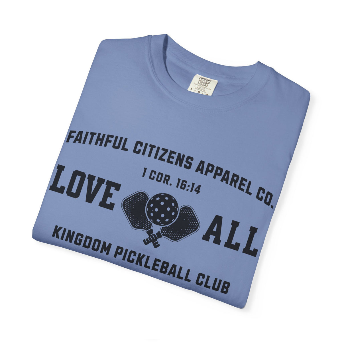 Love All | 1 Corinthians 14:16 | Pickleball Graphic Tee