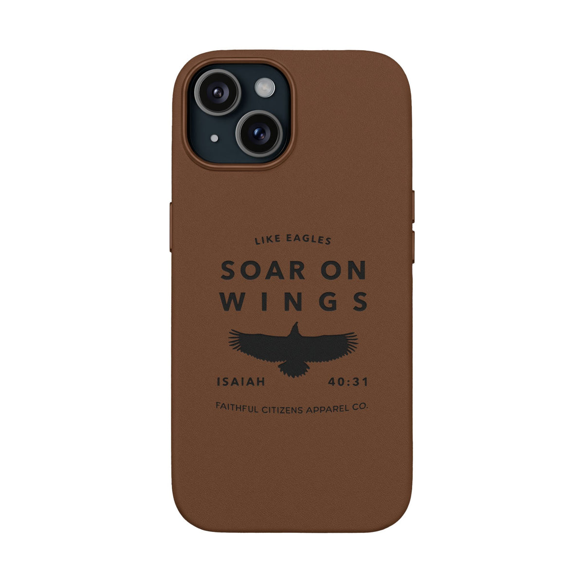 Faithful Citizens Apparel Co Gifts Soar on wings Leather Engraved iPhone Cover Isaiah 40:31 brown