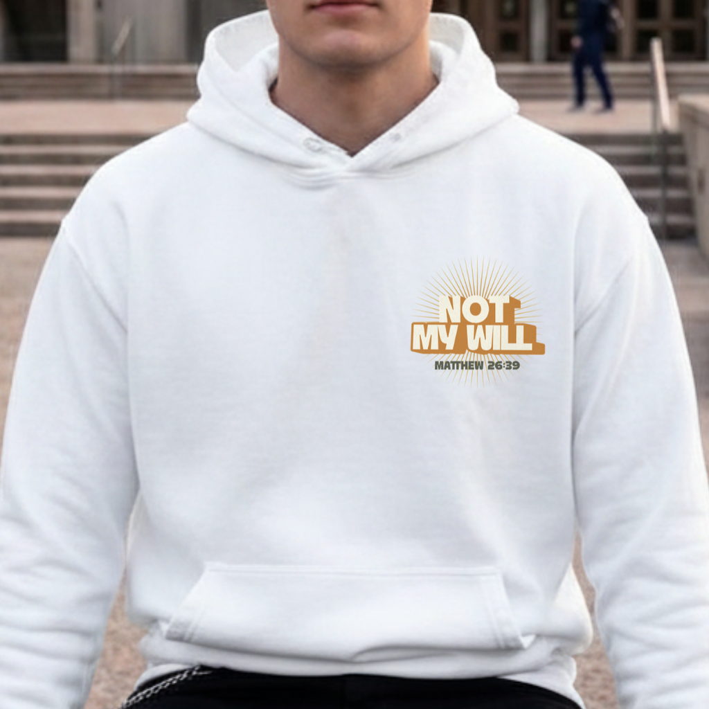 Not My Will | Matthew 26:39 | Christian Heavyweight Hoodie