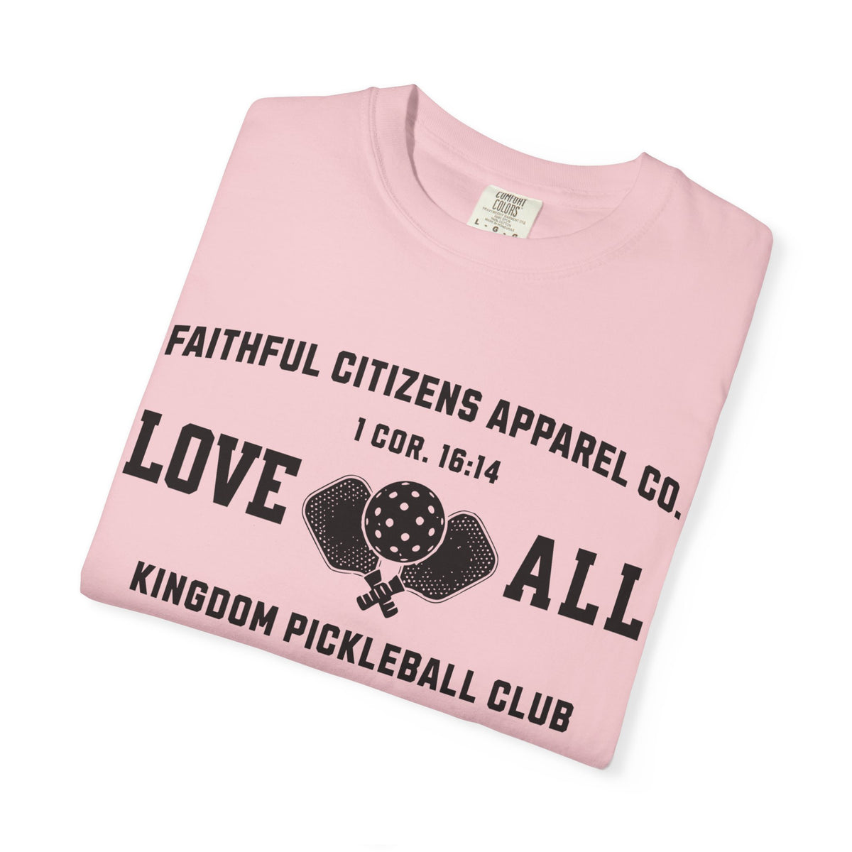 Faithful Citizens Apparel Co Women's T-shirt Love All Lettering Pickleball illustration 1 Corinthians 16:14 Blossom