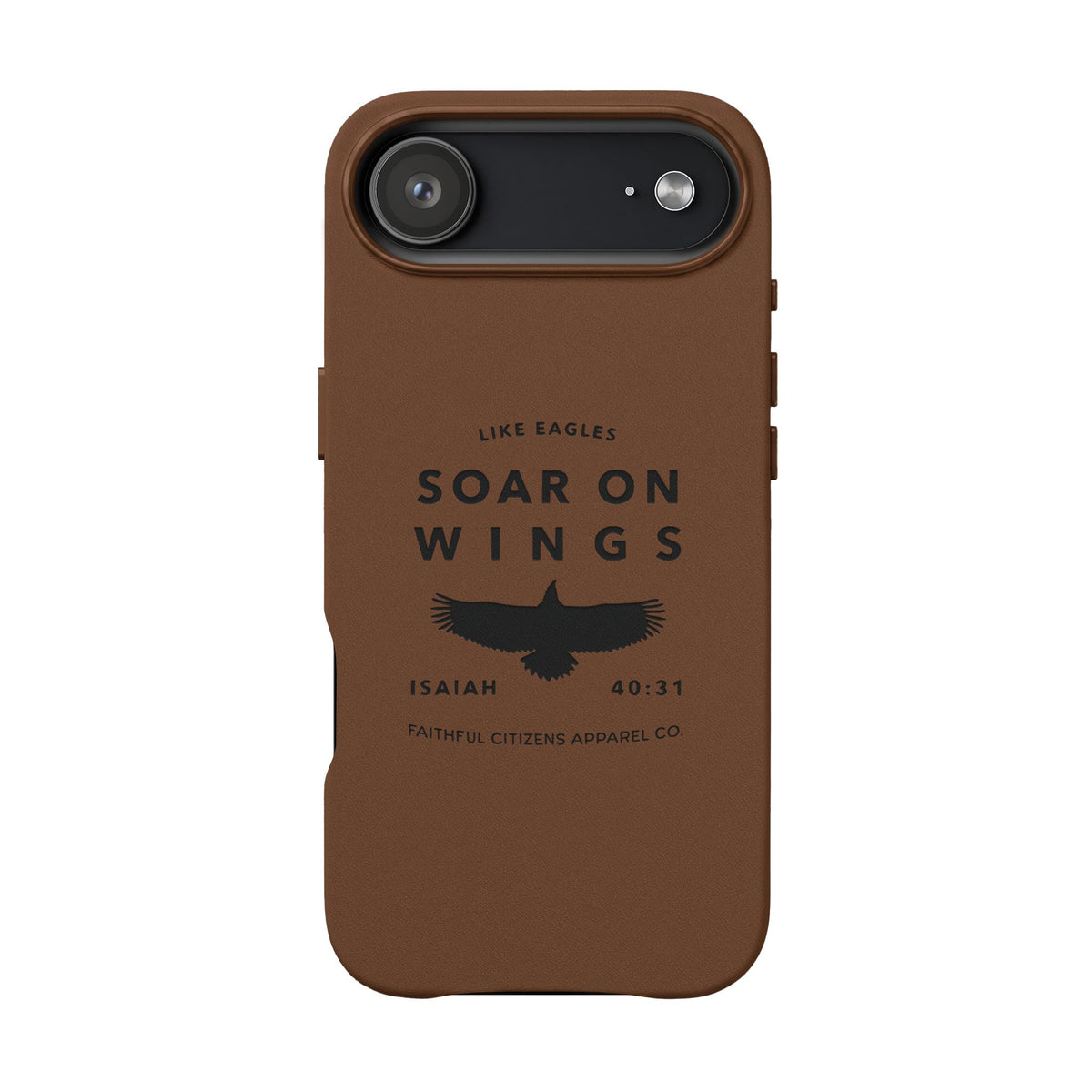 Faithful Citizens Apparel Co Gifts Soar on wings Leather Engraved iPhone Cover Isaiah 40:31 brown